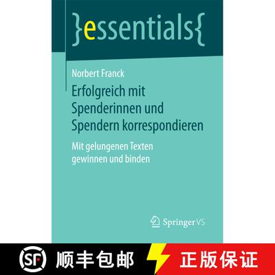 【3-4周达】Erfolgreich mit Spenderinnen und Spendern korrespondieren : Mit gelungenen Texten gewinnen... [9783658166595]
