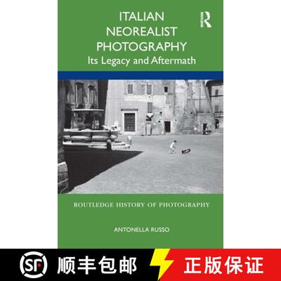 【3-4周达】精装 Italian Neorealist Photography: Its Legacy and Aftermath [9781350162259]
