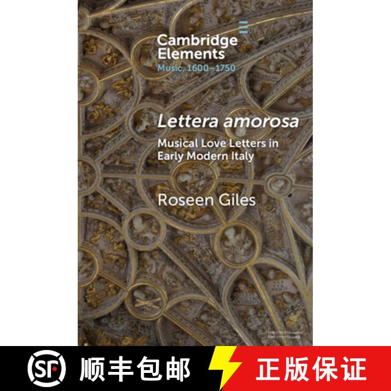 【3-4周达】Lettera Amorosa: Musical Love-Letters in Early Modern Italy [9781009517447]