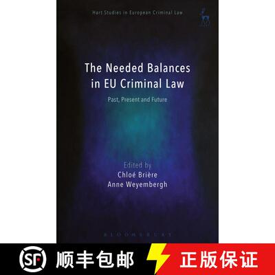 【3-4周达】The Needed Balances in EU Criminal Law: Past, Present and Future [9781509917006]