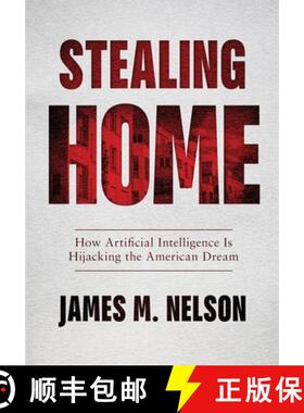 【3-4周达】Stealing Home: How Artificial Intelligence Is Hijacking the American Dream [9781734641806]