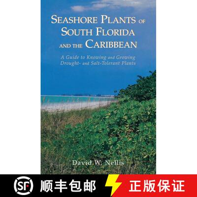 【3-4周达】Seashore Plants of South Florida and the Caribbean : A Guide to Knowing and Growing Drough... [9781561640560]