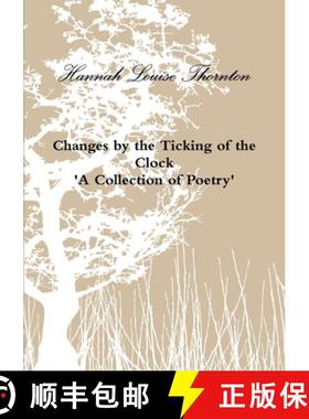 【3-4周达】Changes by the Ticking of the Clock 'A Collection of Poetry' [9781291736090]