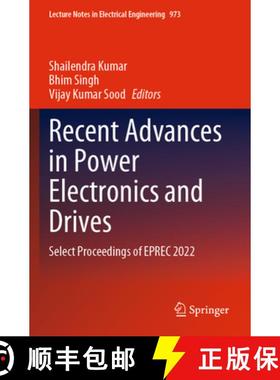 【3-4周达】Recent Advances in Power Electronics and Drives : Select Proceedings of EPREC 2022 [9789811977305]