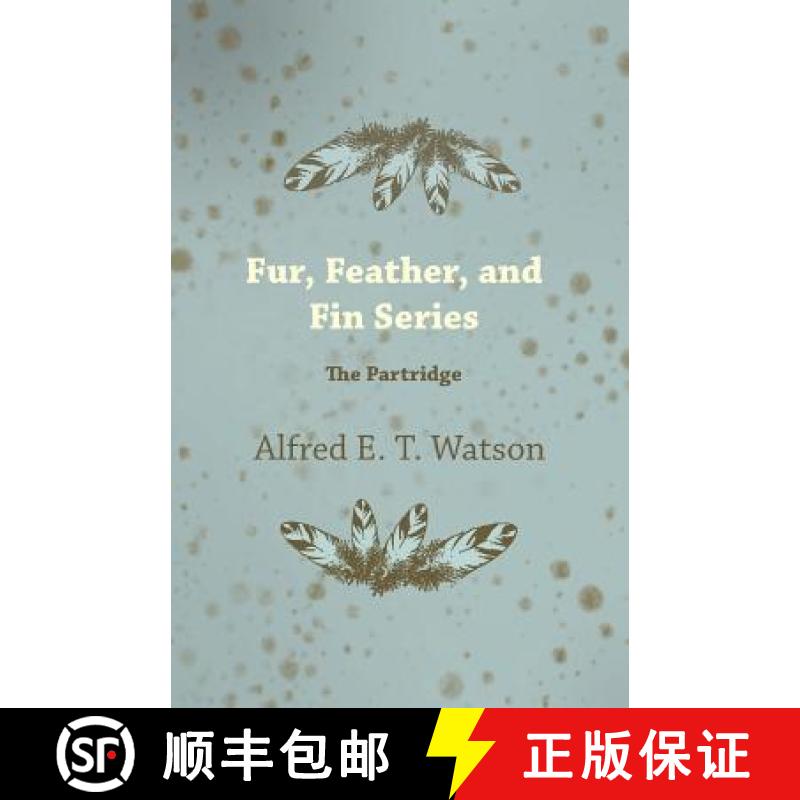 【2-3周达】Fur, Feather, and Fin Series - The Partridge [9781447427384]
