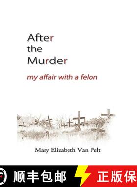 【3-4周达】After the Murder: My Affair With a Felon [9780982730362]