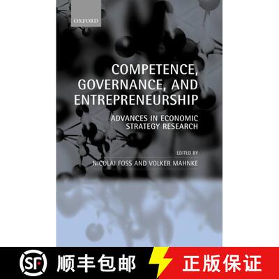 【3-4周达】精装 Competence, Governance, and Entrepreneurship: Advances in Economic Strategy Research [9780198297178]