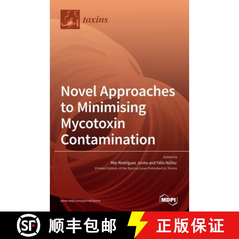 【2-3周达】Novel Approaches to Minimising Mycotoxin Contamination [9783039289370]