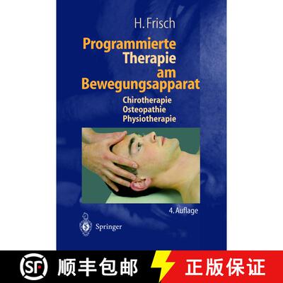 【3-4周达】Programmierte Therapie Am Bewegungsapparat: Chirotherapie -- Osteopathie -- Physiotherapie... [9783642628283]