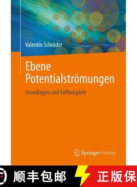 【3-4周达】Ebene Potentialströmungen : Grundlagen und Fallbeispiele [9783662643525]