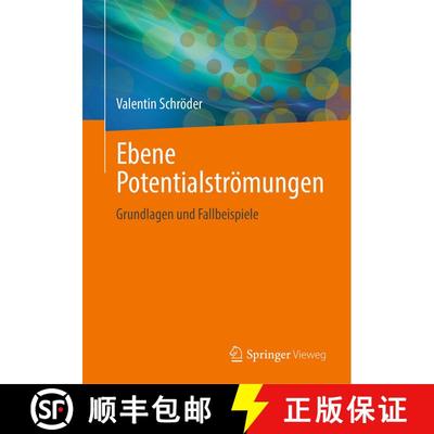 【3-4周达】Ebene Potentialströmungen : Grundlagen und Fallbeispiele [9783662643525]
