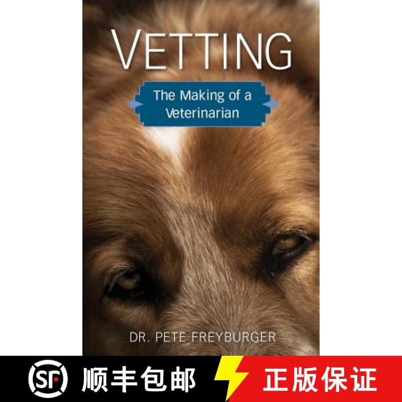 【3-4周达】Vetting: The Making of a Veterinarian [9780982450345] - 实物图