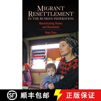 【3-4周达】Migrant Resettlement in the Russian Federation : Reconstructing Homes and Homelands [9781843311164]