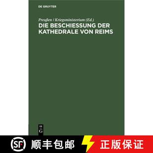【3-4周达】Die Beschiessung Der Kathedrale Von Reims [9783111306643]