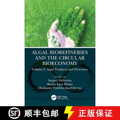 【3-4周达】Algal Biorefineries and the Circular Bioeconomy: Algal Products and Processes [9781032049724]