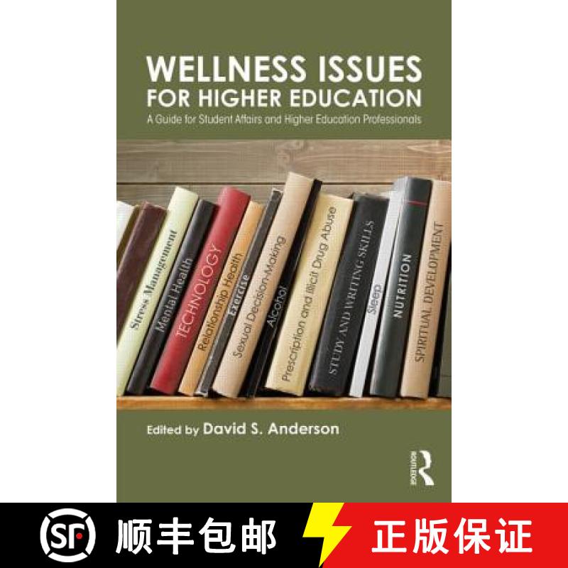 【3-4周达】Wellness Issues for Higher Education : A Guide for Student Affairs and Higher Education Pr... [9781138020979]