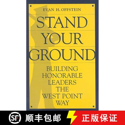 【3-4周达】Stand Your Ground: Building Honorable Leaders the West Point Way [9780313374944]