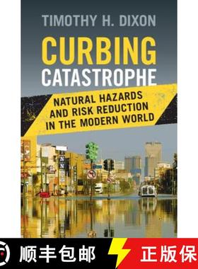 【3-4周达】Curbing Catastrophe : Natural Hazards and Risk Reduction in the Modern World [9781107035188]