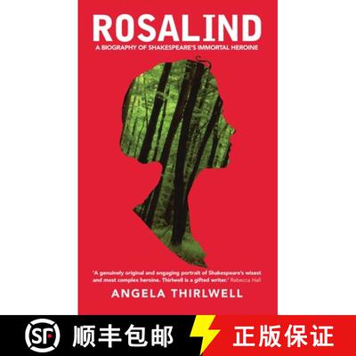 【3-4周达】Rosalind: A Biography of Shakespeare’s Immortal Heroine [9781786822338]