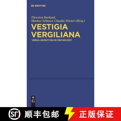 【3-4周达】Vestigia Vergiliana: Vergil-Rezeption in der Neuzeit [9783110247206]