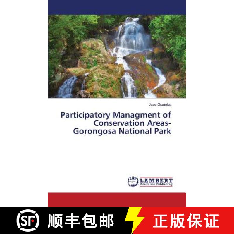 预订 Participatory Managment of Conservation Areas-Gorongosa National Park [9783659752087]