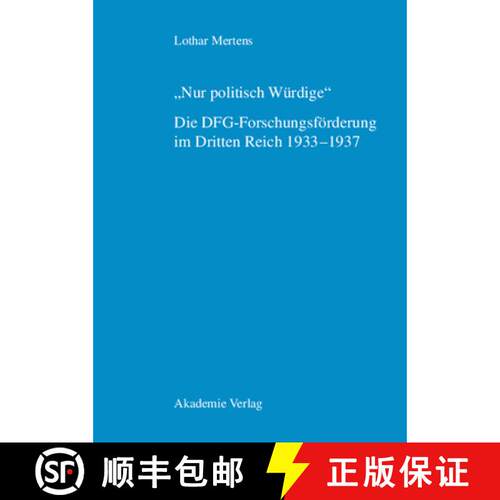 【3-4周达】精装 Nur politisch Würdige. Die DFG–Forschungsförderung im Dritten Reich 1933–1937 [9783050038773]