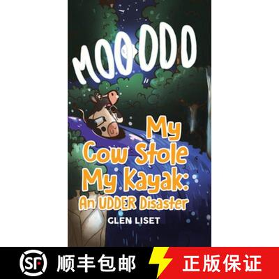 【3-4周达】精装 My Cow Stole My Kayak: An UDDER Disaster [9781779412843]