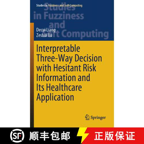 【3-4周达】Interpretable Three-Way Decision with Hesitant Risk Information and Its Healthcare Applica... [9783031455032]