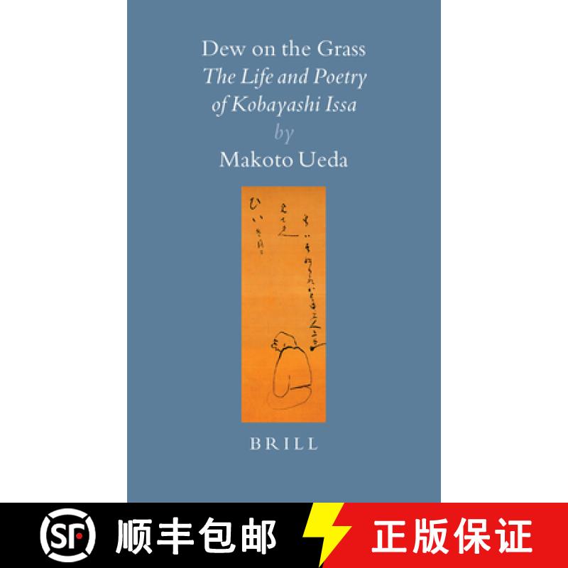 【3-4周达】Dew on the Grass: The Life and Poetry of Kobayashi Issa [9789004137233]