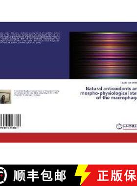 预订 Natural antioxidants and morpho-physiological state of the macrophages [9786202018821]