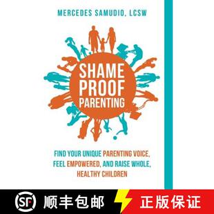unique and parenting voice Proof Find 9780998740614 whole ... Shame Parenting your empowered feel raise 4周达
