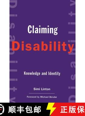 【3-4周达】Claiming Disability: Knowledge and Identity [9780814751343]