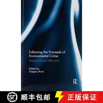【3-4周达】Following the Proceeds of Environmental Crime: Fish, Forests and Filthy Lucre [9781138210424]