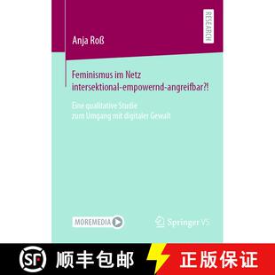 【3-4周达】Feminismus im Netz intersektional-empowernd-angreifbar?! : Eine qualitative Studie zum Umg... [9783658446130]