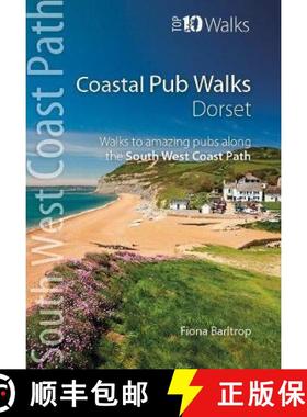 【3-4周达】Coastal Pub Walks: Dorset: Walks to amazing pubs along the South West Coast Path [9781908632876]