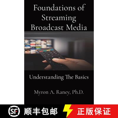 【3-4周达】Foundations of Streaming Broadcast Media: Understanding The Basics [9798218302252]