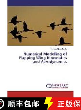 预订 Numerical Modelling of Flapping Wing Kinematics and Aerodynamics [9783330035294]