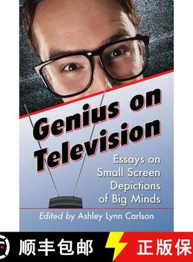 【3-4周达】Genius on Television : Essays on Small Screen Depictions of Big Minds [9780786497737]