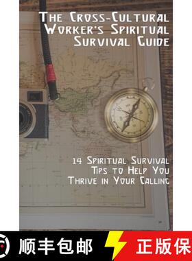 【3-4周达】The Cross-Cultural Worker's Spiritual Survival Guide: 14 Survival Tips to Help You  Thrive... [9781732352544]