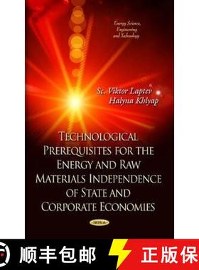 【3-4周达】Technological Prerequisites for Energetically and Raw Materials Independence of State and ... [9781631177033]