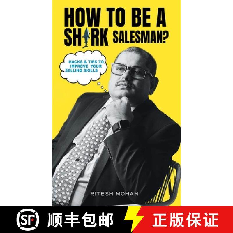 【3-4周达】How to be a shark salesman?- Hacks & Tips to improve your selling skills [9789393899071]
