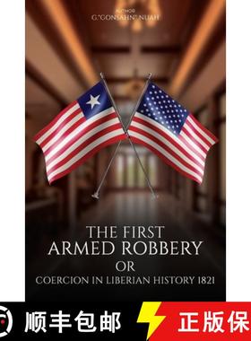 【3-4周达】The First Armed Robbery or Coercion in Liberian History 1821 [9798349299667]