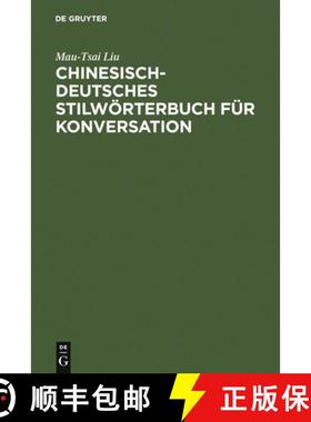 预订 Chinesisch-Deutsches Stilwoerterbuch Fur Konversation [9783110082685]