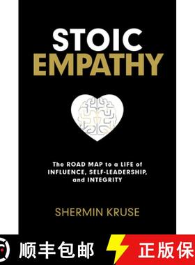 【3-4周达】Stoic Empathy: The Road Map to a Life of Influence, Self-Leadership, and Integrity [9781401979942]