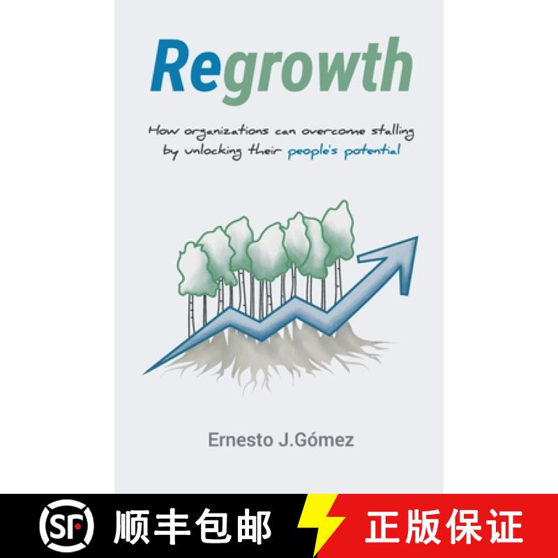 【2-3周达】Regrowth: How Organizations Can Overcome Stalling By Unlocking Their People´s Potential [9781959009177]