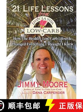 预订 21 Life Lessons From Livin' La Vida Low-Carb: How The Healthy Low-Carb Lifestyle Changed Everyth... [9781439262221]