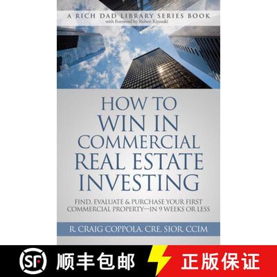 【3-4周达】How to Win in Commercial Real Estate Investing: Find, Evaluate & Purchase Your First Comme... [9781612681368]