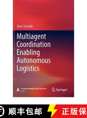 【3-4周达】Multiagent Coordination Enabling Autonomous Logistics [9783642200915]