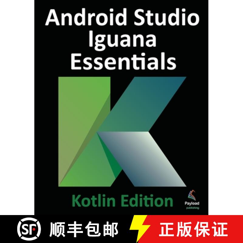 【2-3周达】Android Studio Iguana Essentials - Kotlin Edition [9781951442859]