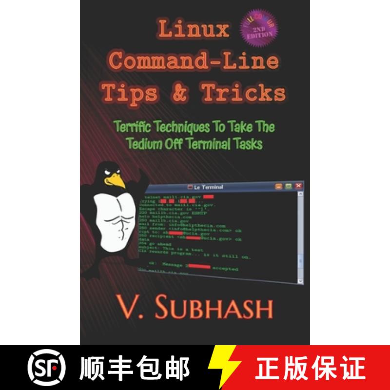 【3-4周达】Linux Command-Line Tips & Tricks: Terrific Techniques To Take The Tedium Off Terminal Tasks [9789357683043]